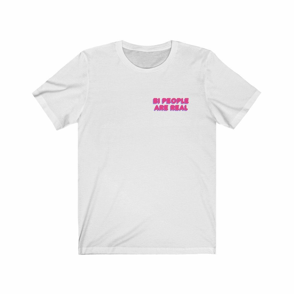 A &quot;bi people are real&quot; t-shirt