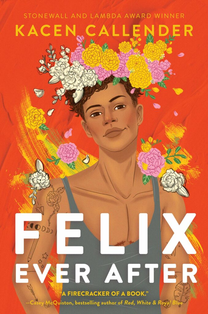 Felix Ever After by Kacen Callender.
