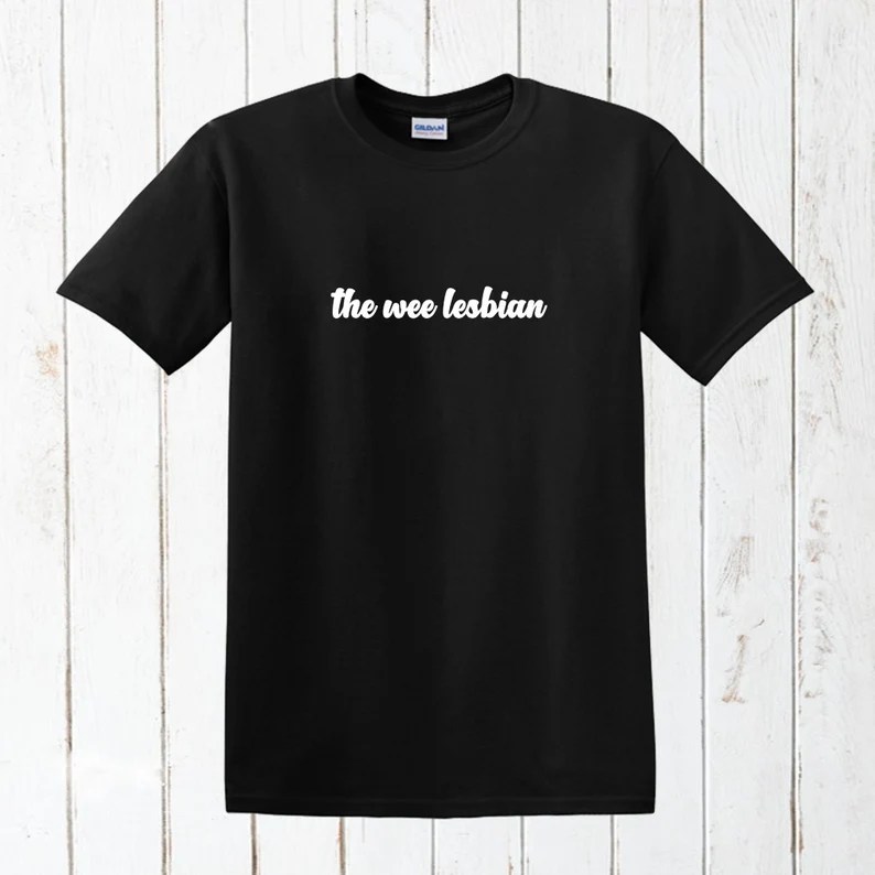 &quot;The wee lesbian&quot; t-shirt. (BealtaineStudios/Etsy)