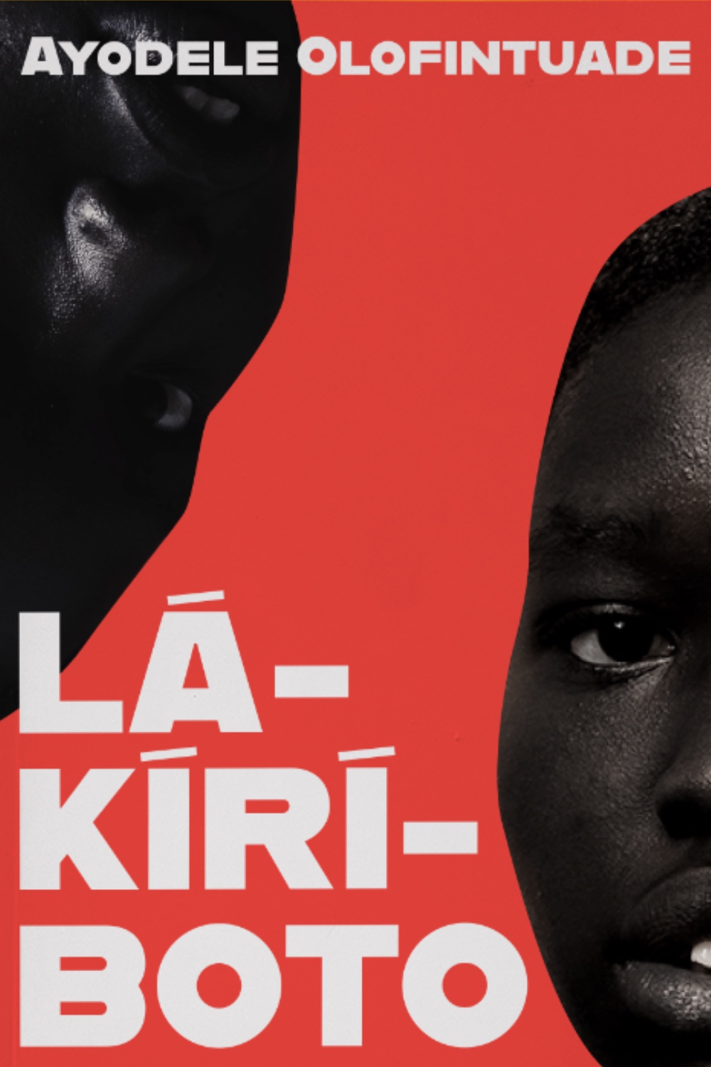 Lakiriboto by Ayodele Olofintuade. (Cipher Press)